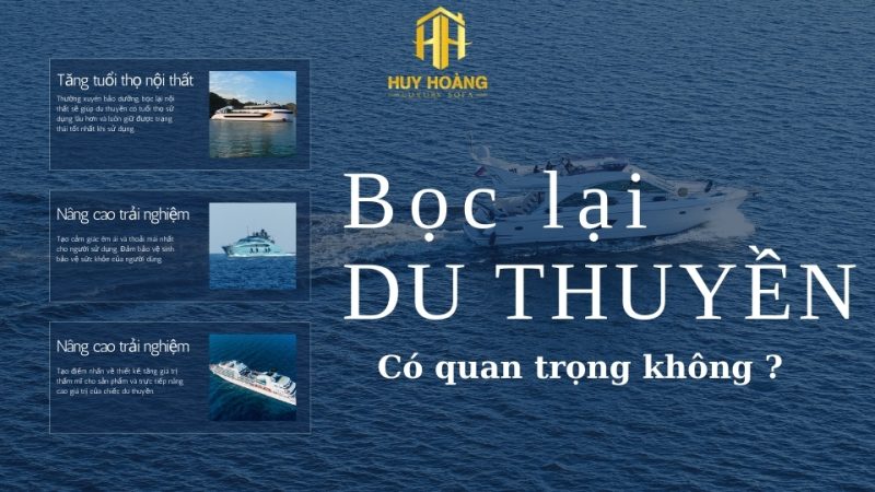 Dịch vụ bọc lại du thuyền Vua sofa