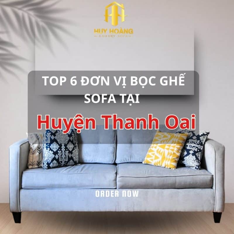 Bọc ghế sofa uy tín huyện Thanh Oai